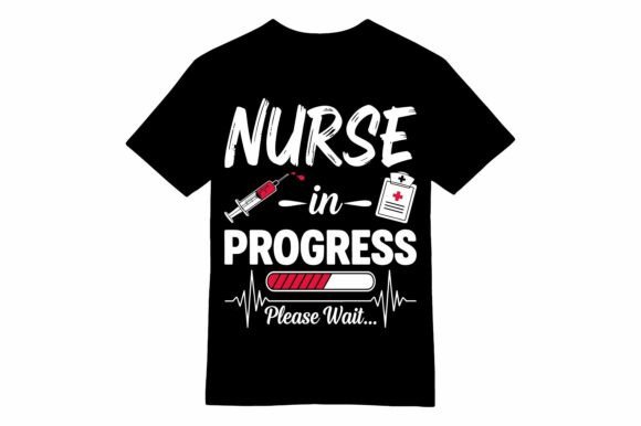 Funny Nurse in Progress T-Shirt
