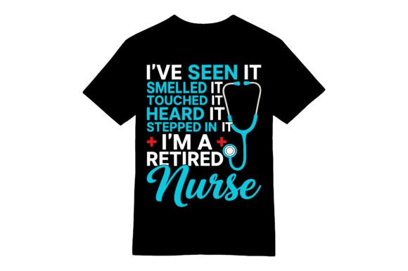 Retired Nurse Funny T-shirt
